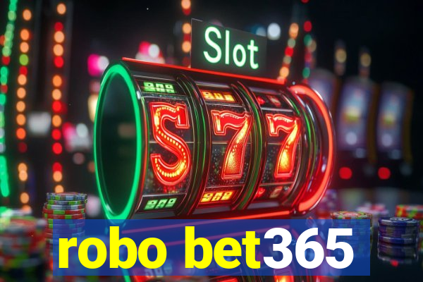 robo bet365